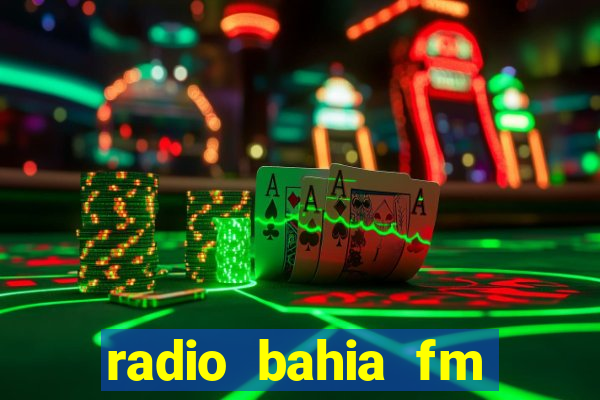 radio bahia fm 88.7 ao vivo ouvir